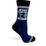 Jesus Loves You But I Think You're An Asshole Socks
