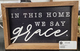In This Home We Say Grace 8x5