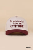 So Apparently, I Have An Attitude Two Tone Snapback Hat
