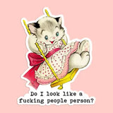 Do I Look Like A People Person Sticker Decal