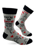 You're My Favorite Thing To Do Men's Novelty Crew Socks