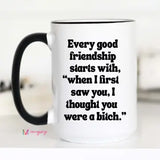 Every Good Friendship Funny Coffee Mug, Friend Gift