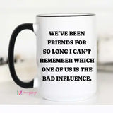 Funny Best Friend Mug | Friendship Gift | Coffee Mug