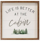 Life Is Better At The Cabin Trees White