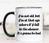I'm Not Old But Funny Coffee Mug