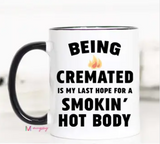 Being Cremated Is My Last Hope For a Smoking Body Mug