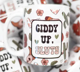 Giddy Up Sluts Funny Cowgirl Ceramic Mug