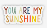 You Are My Sunshine Multicolor Sticker