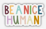 Be A Nice Human - Multicolor Lettering Sticker