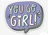 You Go Girl Sticker