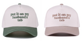 Put It On My Husband's Tab Mesh Trucker Cap