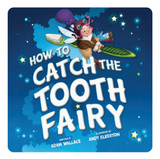 How To Catch The Tooth Fairy