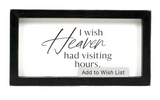 9x5x1.5 Wood Frame Sign (heaven) Wh/bk