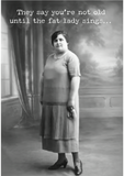 Greeting Card - Fat Lady Sings